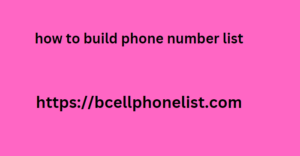 how to build phone number list