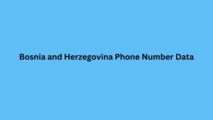 Bosnia and Herzegovina Phone Number Data